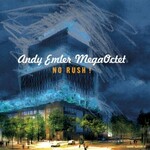 Andy Emler MegaOctet, No Rush!
