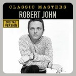 Robert John, Classic Masters mp3