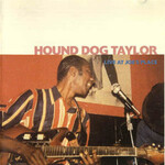 Hound Dog Taylor, Live at Joe's Place mp3