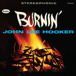 John Lee Hooker, Burnin' (Expanded Edition)