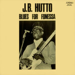 J.B. Hutto, Blues For Fonessa