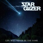 Stargazer, Life Will Never Be The Same