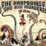 The Harpoonist & The Axe Murderer, A Real Fine Mess