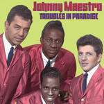 Johnny Maestro, Troubles in Paradise mp3