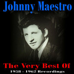 Johnny Maestro, The Very Best Of 1958-1962