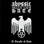 Abyssic Hate, A Decade of Hate