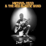 Michael Head & The Red Elastic Band, Dear Scott