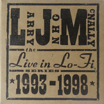 Larry John McNally, Live In Lo Fi 1993-1998