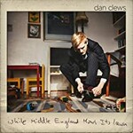 Dan Clews, While Middle England Mows Its Lawn mp3