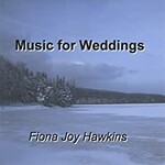 Fiona Joy Hawkins, Music for Weddings