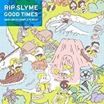 RIP SLYME, GOOD TIMES mp3
