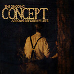The Ongoing Concept, Arrows Before Bullets mp3
