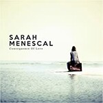 Sarah Menescal, Consequence of Love