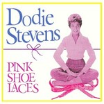 Dodie Stevens, Pink Shoe Laces mp3