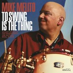 Mike Melito, To Swing is the Thing mp3