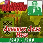 Lionel Hampton, Jukebox Jazz Hits 1943-1950