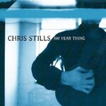 Chris Stills, 100 Year Thing mp3