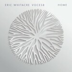 Voces8 & Eric Whitacre, Home