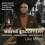 Wayne Escoffery, Like Minds mp3