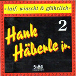 Hank Haberle Jr., Laif, Wiascht & Gfahrlich 2 mp3