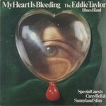 Eddie Taylor, My Heart Is Bleeding mp3