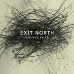Exit North, Anyway, Still