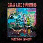 Great Lake Swimmers, Uncertain Country