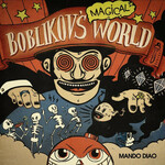 Mando Diao, Boblikov's Magical World