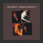 David Benoit & Russ Freeman, The Benoit / Freeman Project 2