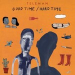 Teleman, Good Time/Hard Time mp3