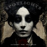Spotlights, Alchemy For The Dead mp3