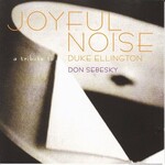 Don Sebesky, Joyful Noise: A Tribute To Duke Ellington