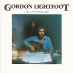 Gordon Lightfoot, Cold On The Shoulder