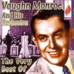 Vaughn Monroe and His Orchestra, The Very Best of Vaughn Monroe & His Orchestra