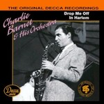 Charlie Barnet and His Orchestra, Drop Me Off In Harlem