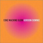 Gord Downie, Coke Machine Glow