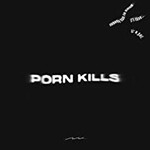 Ki Alexis, Porn Kills mp3