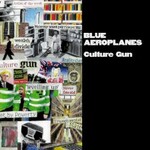 The Blue Aeroplanes, Culture Gun