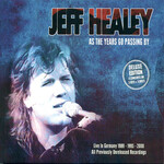 Jeff Healey, As the Years Go Passing By