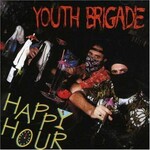 Youth Brigade, Happy Hour