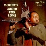 James Moody, Moody's Mood for Love