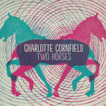 Charlotte Cornfield, Two Horses mp3