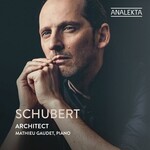Mathieu Gaudet, Schubert: Architect