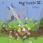 King Missile, Failure