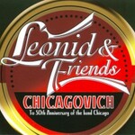 Leonid & Friends, Chicagovich