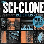 Sci-Clone, Radio Therapy - Pt. 2