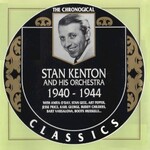 Stan Kenton and His Orchestra, The Chronological Classics: Stan Kenton and His Orchestra 1940-1944