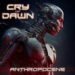 Cry of Dawn, Anthropocene