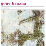 Mega Bog, Gone Banana