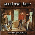 The Youngbloods, Good and Dusty mp3